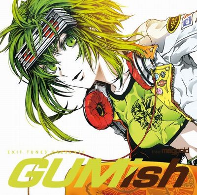 EXIT TUNES PRESENTS GUMish from Megpoid