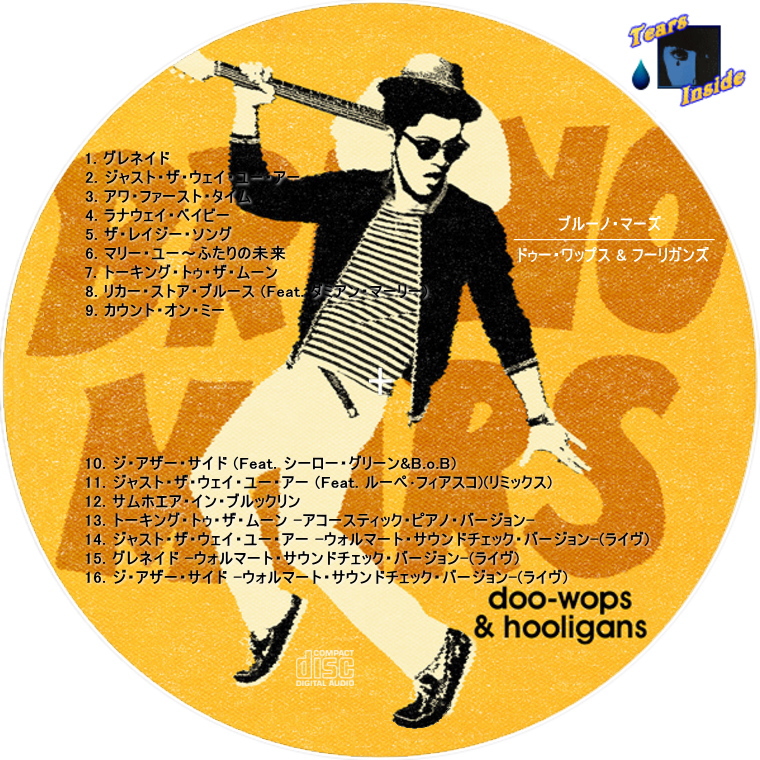 Bruno Mars / Doo-Wops  Hooligans,Unorthodox Jukebox (ブルーノ・マーズ / ドゥー・ワップス   フーリガンズ,アンオーソドックス・ジュークボックス) - Tears Inside の 自作 CD / DVD ラベル